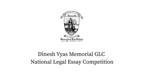 Dinesh Vyas Memorial GLC National Legal Essay Competition