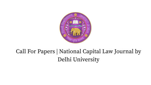 Call For Papers | National Capital Law Journal by Delhi University