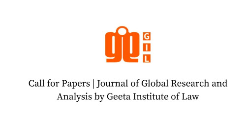 Call for Papers | Journal of Global Research and Analysis by Geeta Institute of Law