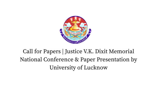 Call for Papers | Justice V.K. Dixit Memorial National Conference & Paper Presentation by University