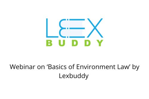 Webinar on ‘Basics of Environment Law’ by Lexbuddy