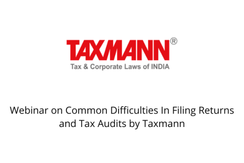 Webinar on Common Difficulties In Filing Returns and Tax Audits by Taxmann