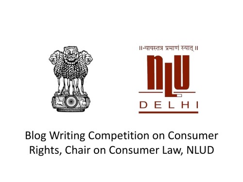 Blog Writing Competition on Consumer Rights, Chair on Consumer Law, NLUD