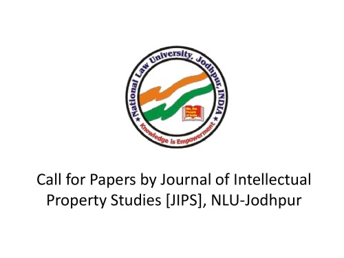 Call for Papers by Journal of Intellectual Property Studies [JIPS], NLU-Jodhpur