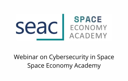 Webinar on Cybersecurity in Space Space Economy Academy