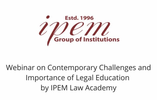 Webinar on Contemporary Challenges and Importance of Legal Education by IPEM Law Academy