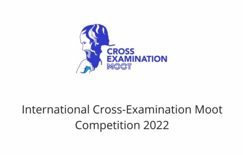 International Cross-Examination Moot Competition 2022