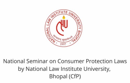 National Seminar on Consumer Protection Laws by National Law Institute University, Bhopal (CfP)