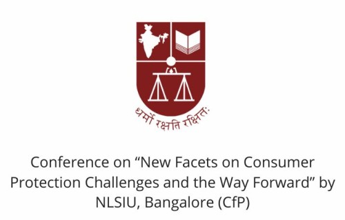 Conference on “New Facets on Consumer Protection Challenges and the Way Forward” by NLSIU, Bangalore (CfP)