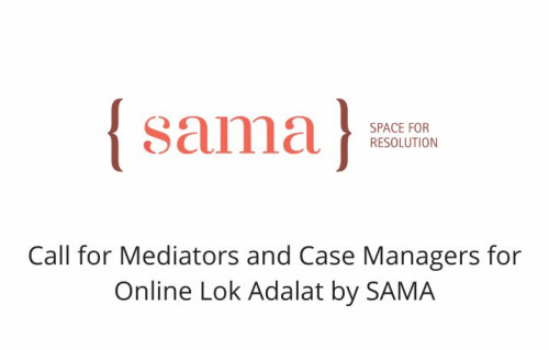 Call for Mediators and Case Managers for Online Lok Adalat by SAMA