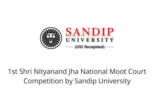 1st Shri Nityanand Jha National Moot Court Competition by Sandip University