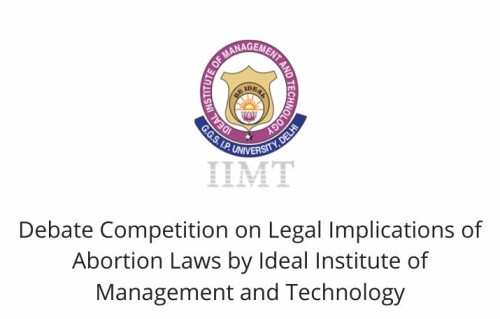 Debate Competition on Legal Implications of Abortion Laws by Ideal Institute of Management and Technology