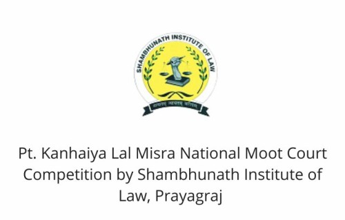 Pt. Kanhaiya Lal Misra National Moot Court Competition by Shambhunath Institute of Law, Prayagraj