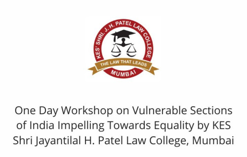 One Day Workshop on Vulnerable Sections of India Impelling Towards Equality by KES Shri Jayantilal H. Patel Law College, Mumbai