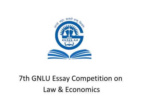 7th GNLU Essay Competition on Law & Economics: LAW AND ECONOMIC ANALYSIS OF JUDGEMENTS AND CASE LAWS