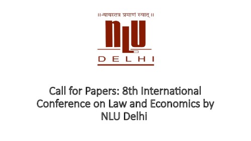 Call for Papers: 8th International Conference on Law and Economics by NLU Delhi