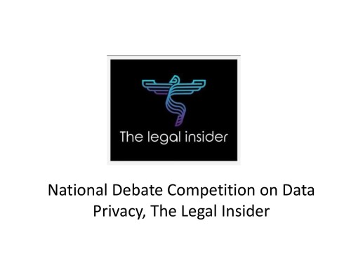 National Debate Competition on Data Privacy, The Legal Insider