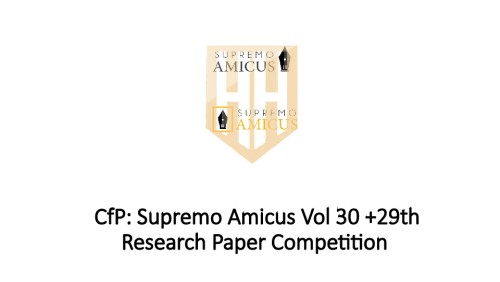 CfP: Supremo Amicus Vol 30 +29th Research Paper Competition