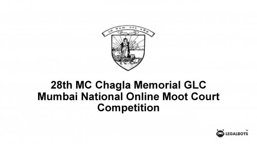 28th MC Chagla Memorial GLC Mumbai National Online Moot Court Competition 2021