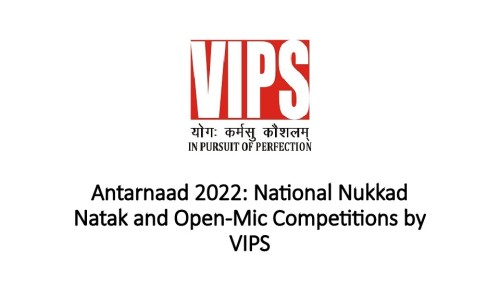 Antarnaad 2022: National Nukkad Natak and Open-Mic Competitions by VIPS