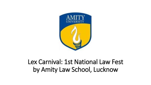 Lex Carnival: 1st National Law Fest by Amity Law School, Lucknow