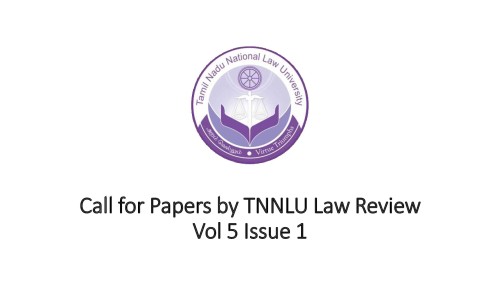 Call for Papers by TNNLU Law Review Vol 5 Issue 1