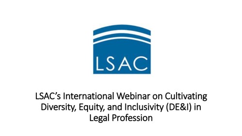 LSAC’s International Webinar on Cultivating Diversity, Equity, and Inclusivity (DE&I) in Legal Profession