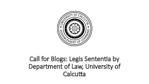 Call for Blogs: Legis Sententia by Department of Law, University of Calcutta