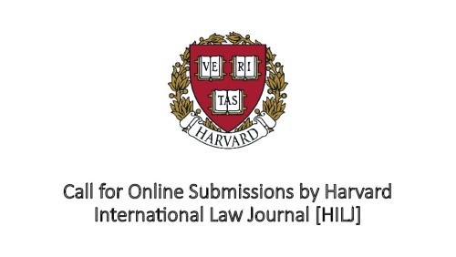 Call for Online Submissions by Harvard International Law Journal [HILJ]