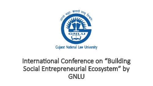 International Conference on “Building Social Entrepreneurial Ecosystem” by GNLU