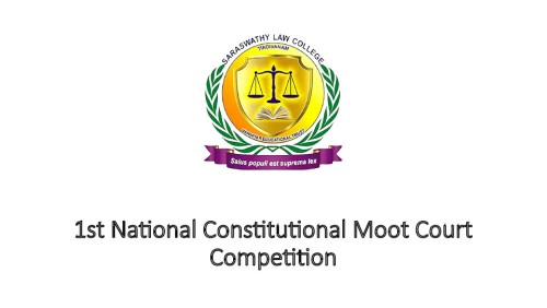1st National Constitutional Moot Court Competition by Saraswathy Law College and Institute of Legal Education