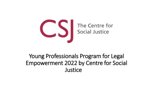 Young Professionals Program for Legal Empowerment 2022 by Centre for Social Justice